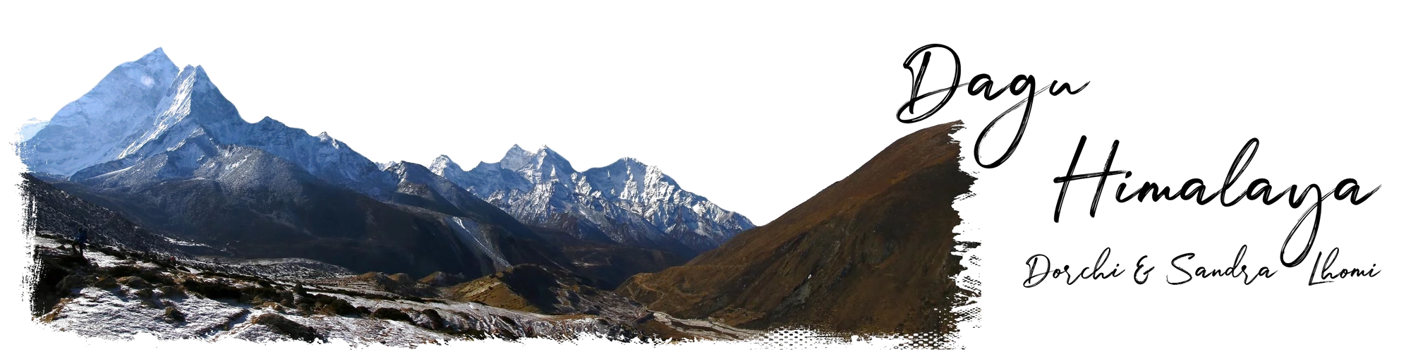 Dagu Himalaya – Dorchi & Sandra Lhomi